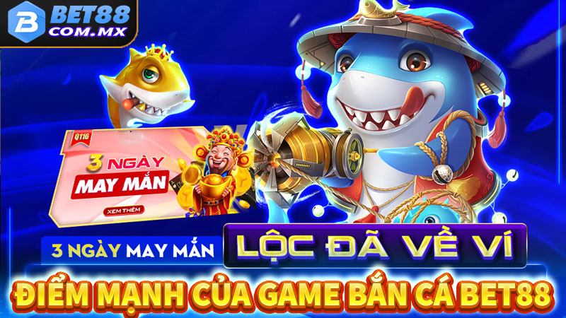 Điểm nổi bật của game bắn cá bet88 so với các đơn vị bắn cá khác